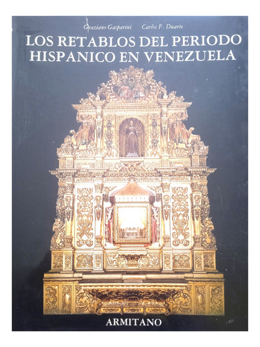 Los Retablos Del Período Hispánico En Vzla Gasparini Duarte