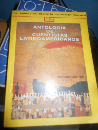     * Antologia De Cuentistas Latinoamericanos 