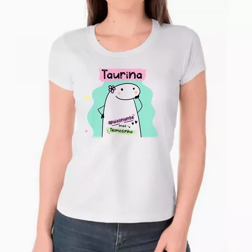 1 Camiseta Bonequinho Flork Meme Horóscopo Taurina Signo Touro Sugestão  Presente Amiga Namorados Aniversário Camisa Divertida - Wba Estampa -  Camisa e Camiseta Esportiva - Magazine Luiza