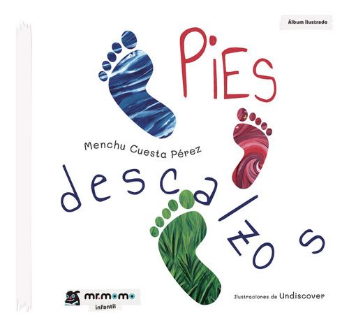 Pies Descalzos, De Cuesta Pérez , Menchu.., Vol. 1.0. Editorial Mr. Momo, Tapa Blanda, Edición 1.0 En Español, 2032