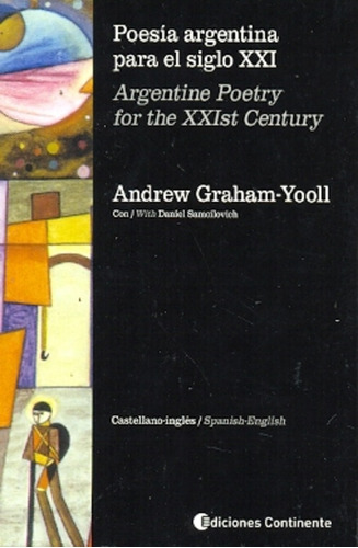 Poesia Argentina Para El Siglo Xxi - Graham Yooll, Samoilovi