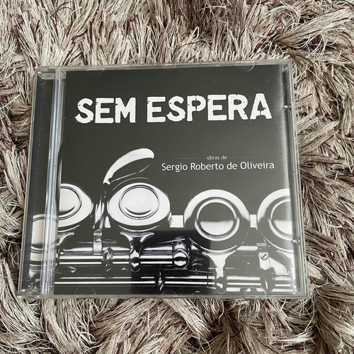 Cd Sérgio Roberto De Oliveira: Sem Espera