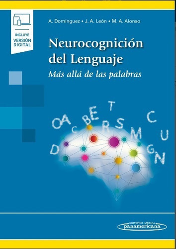 Neurocognicion Del Lenguaje, De A. Dominguez / J. A. Leon / M. A. Alonso. Editorial Medica Panamericana, Tapa Blanda, Edición 1 En Español, 2022
