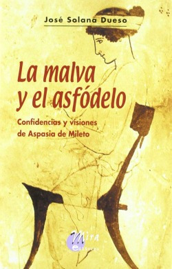 La Malva Y El Asfodelo Solana, Jose Mira Editores,s.a.