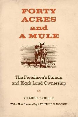 Forty Acres And A Mule - Claude F Oubre&,,