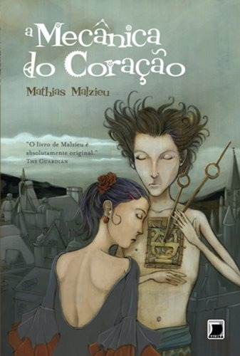 A mecânica do coração, de Malzieu, Mathias. Editorial Editora Record Ltda., capa mole em português, 2011