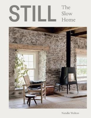 Still : The Slow Home, De Natalie Walton. Editorial Hardie Grant Books En Inglés