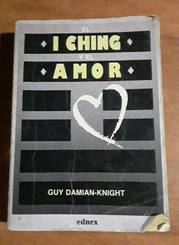 El I Ching Y El Amor - Guy Damian-knight - Ednex