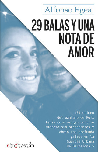 29 Balas Y Una Nota De Amor, De Egea, Alfonso. Editorial Sinficción, Tapa Blanda En Español