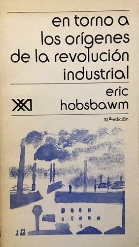 En Torno A Los Orígenes De La Revolución Industrial Hobsbawm (Reacondicionado)