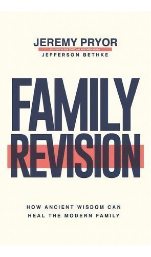 Family Revision : How Ancient Wisdom Can Heal The Modern Family, De Jeremy Pryor. Editorial Family Teams, Tapa Blanda En Inglés