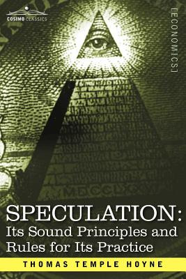 Libro Speculation: Its Sound Principles And Rules For Its...