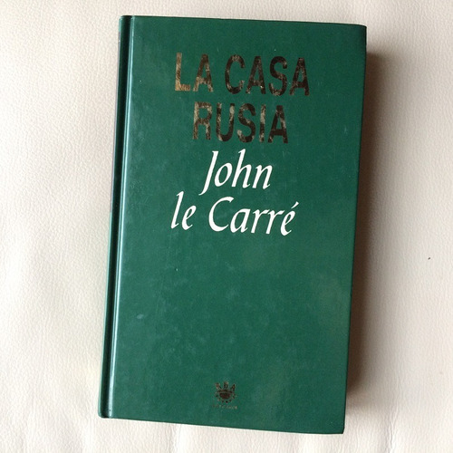 La Casa Rusia John Le Carré Novela Oferta