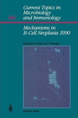 Libro Mechanisms In B-cell Neoplasia 1990 - Michael Potter