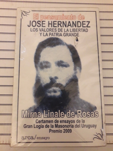 El Pensamiento De José Hernández. Linale De Rosas. Arca Edit