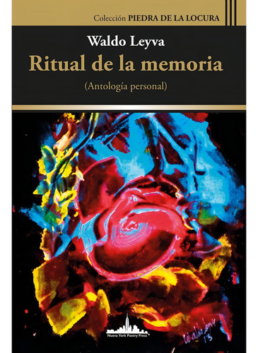 RITUAL DE LA MEMORIA, de Leyva , Waldo.. Editorial Nueva York Poetry Press, tapa pasta blanda, edición 1 en español, 2020