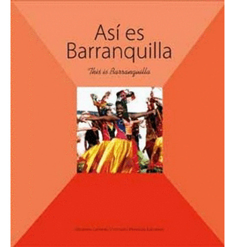 Libro Asi Es Barranquilla This Is Barranquilla - Asi Es Bar