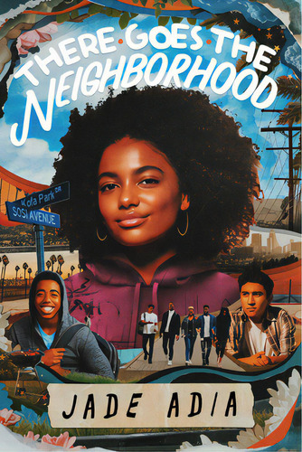 There Goes The Neighborhood, De Adia, Jade. Editorial Disney Hyperion, Tapa Dura En Inglés