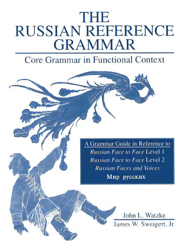 Russian Reference Grammar: Core Grammar In Functional Context, De American Council Of Teachers Of Russian. Editorial Kendall Hunt Pub Co, Tapa Blanda En Inglés