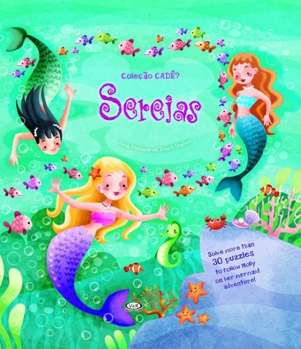 Sereias, de Dogliani, Daniela. Série Cadê Vergara & Riba Editoras, capa dura em português, 2014