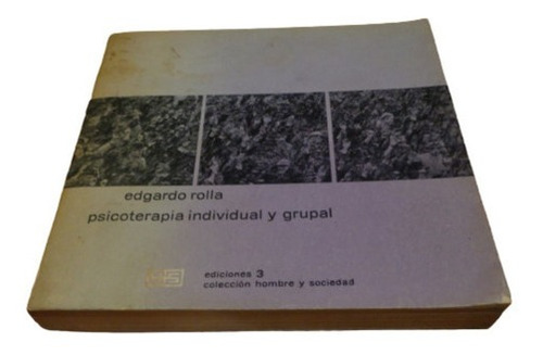 Psicoterapia Individidual Y Grupal Edgardo Rolla Edicio&-.