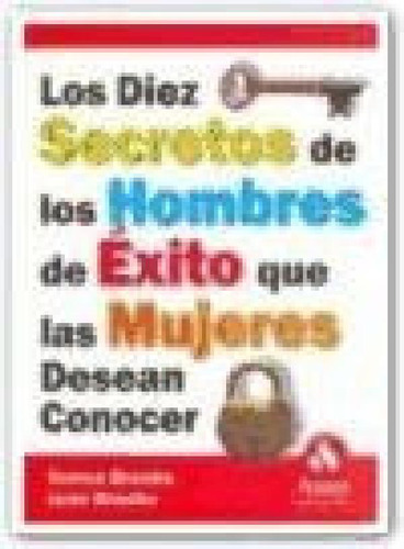 Libro Los Diez Secretos De Los Hombres De Exito Que Las Muj