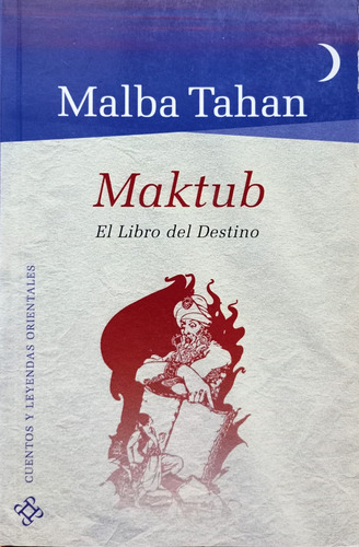 Maktub. El Libro Del Destino - Tahan