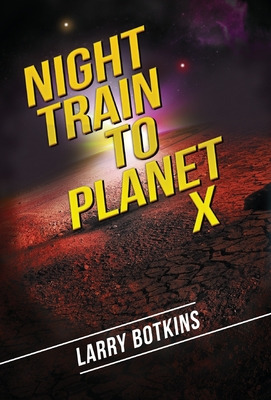 Libro Night Train To Planet X - Botkins, Larry