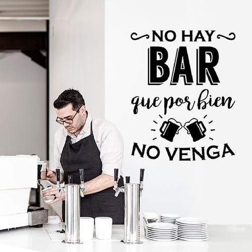 Calcomania Vinil Bar No Hay Bar Que Por Bien No Veng 67x60cm
