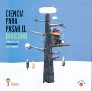 Ciencia Para Pasar El Invierno (coleccion Ciencia Todo El A