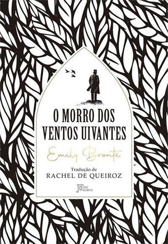 O Morro Dos Ventos Uivantes - 1ªed.(2022), De Emily Bronte. Editora Jose Olympio, Capa Mole, Edição 1 Em Português, 2022