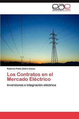 Libro Los Contratos En El Mercado Electrico - Roberto Pab...