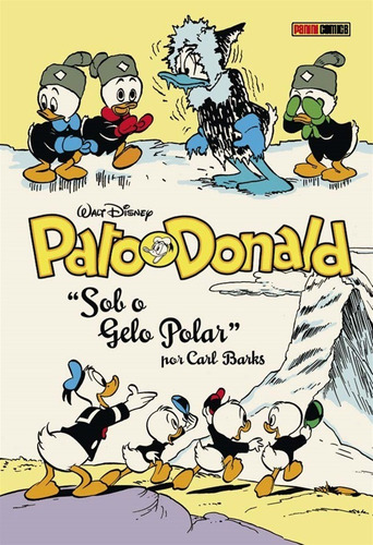 Pato Donald: Sob O Gelo Polar: Coleção Carl Barks, de Barks, Carl. Editora Panini Brasil LTDA, capa dura em português, 2021