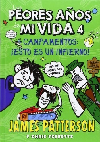 Los Peores Años De Mi Vida 4: Campamentos: ¡esto Es Un Infie