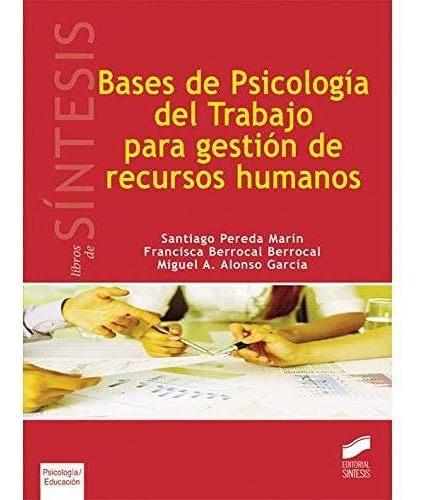 Bases Psicologia Del Trabajo Para Gestion Recursos Humanos -