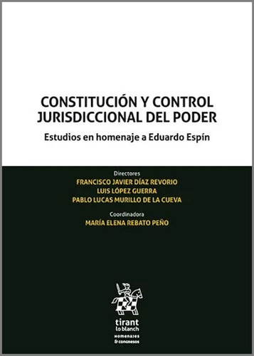 Constitucion Y Control Jurisdiccional Del Poder. Estudios En, De Lopez Guerra,luis. Editorial Editorial Tirant Lo Blanch, Tapa Blanda En Español, 2024