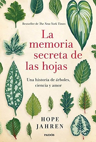 La Memoria Secreta De Las Hojas: Una Historia De Árboles, Ci