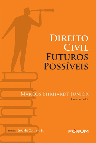 Direito Civil Futuros Possíveis, de Ehrhardt Jr., Marcos. Editora Fórum Ltda, capa mole em português, 2021