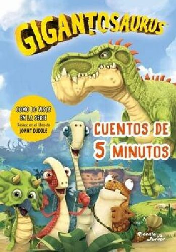 Gigantosaurus. Cuentos De 5 Minutos