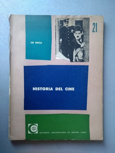 Historia Del Cine - Cuaderno 21 - Lo Duca - Eudeba  