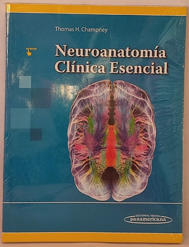 Neuroanatomia Clínica Esencial Thomas H. Champney