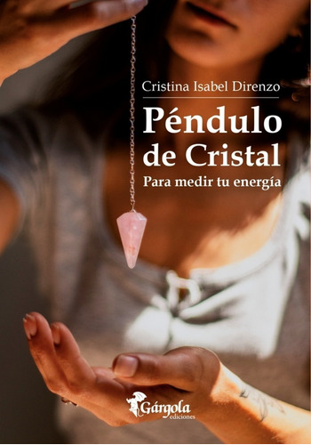 Libro Pendulo De Cristal - Cristina Direnzo - Original