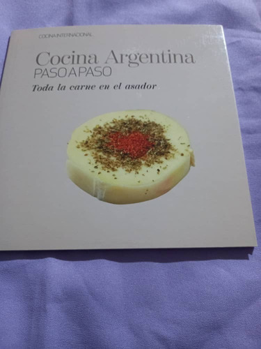 Cocina Internacional - Argentina Toda La Carne En El Asador