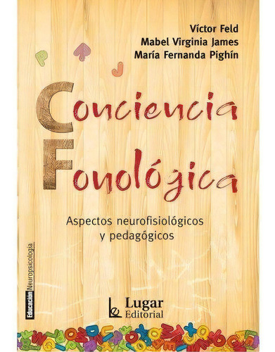 Conciencia fonológica, de Feld, Victor. Editorial LUGAR en español