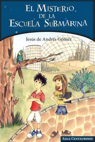 El Misterio De La Escuela Submarina, De Jesus De Andres Gomez. Editorial Createspace Independent Publishing Platform, Tapa Blanda En Español