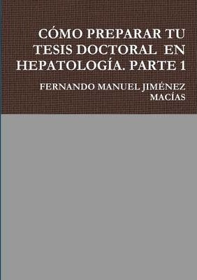 Libro Como Preparar Tu Tesis Doctoral En Hepatologia. Par...