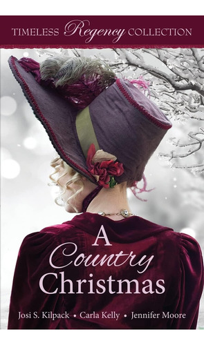 A Country Christmas (timeless Regency Collection), De Kilpack, Josi S.. Timeless Regency Collection, Vol. 1. Editorial Mirror Press, Tapa Blanda En Inglés