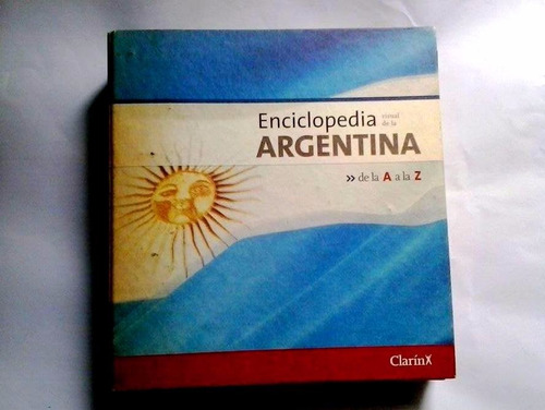 Enciclopedia Argentina De La A A La Z 2002