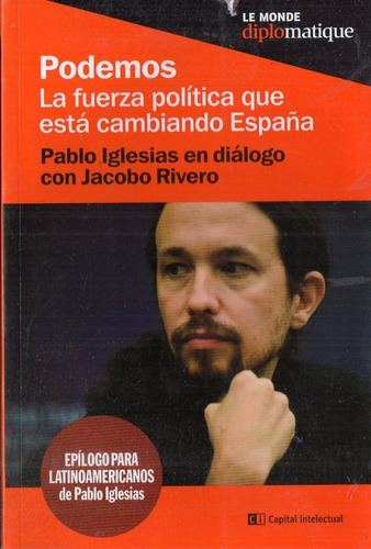 Pablo Iglesias Jacobo Rivero - Podemos La Fuerza Politica