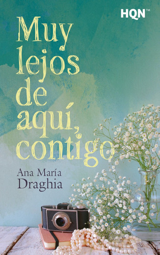 Muy Lejos De Aquãâ, Contigo, De María Draghia, Ana. Editorial Harlequin Ibérica, S.a., Tapa Blanda En Español